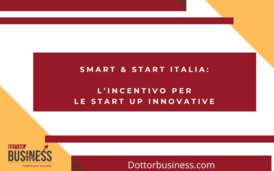 Smart & Start Italia: l’incentivo per le start up innovative.