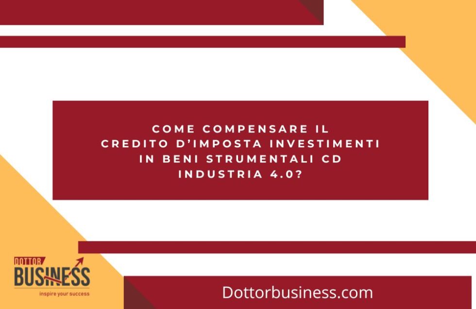 Come Compensare Il Credito D’imposta Investimenti In Beni Strumentali ...