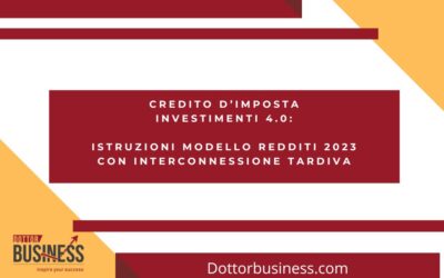 Credito d’imposta investimenti 4.0: istruzioni modello REDDITI 2023 con interconnessione tardiva.